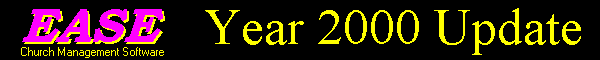 EASE Church Management Software Year 2000 Update